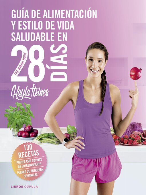 Title details for Guía de alimentación y estilo de vida saludable en 28 días by Kayla Itsines - Available